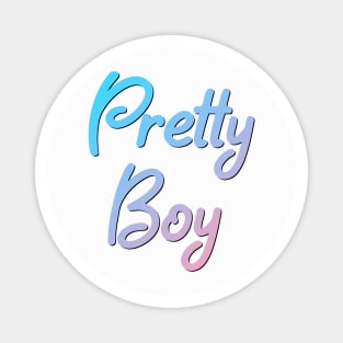 Pretty Boy Magnet